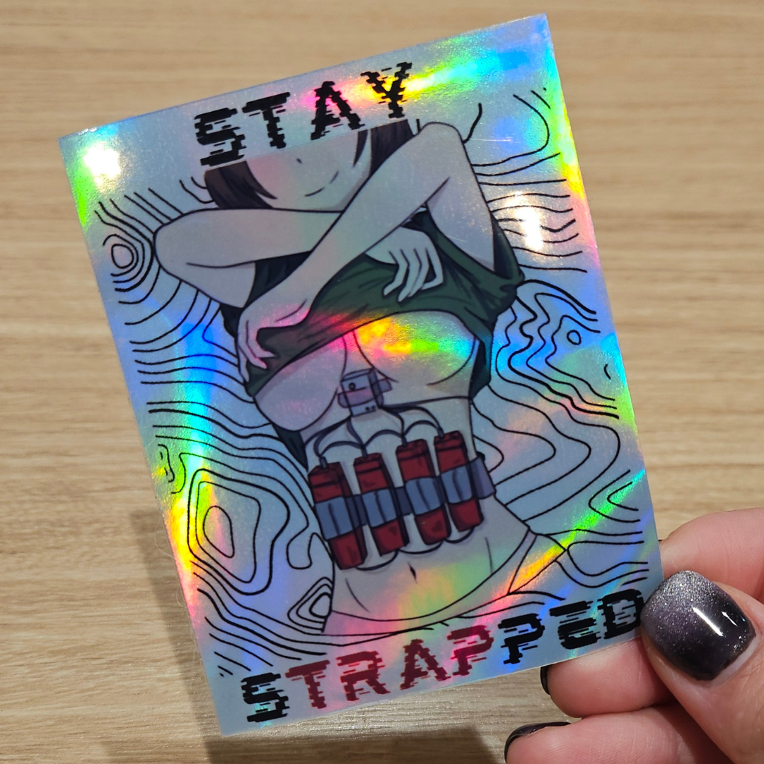 Stay Strapped 4.5" Holographic Vinyl Sticker